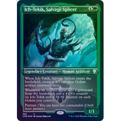 Ich-Tekik, Salvage Splicer ETCHED FOIL CMR NM